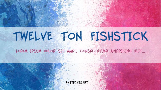 Twelve Ton Fishstick example